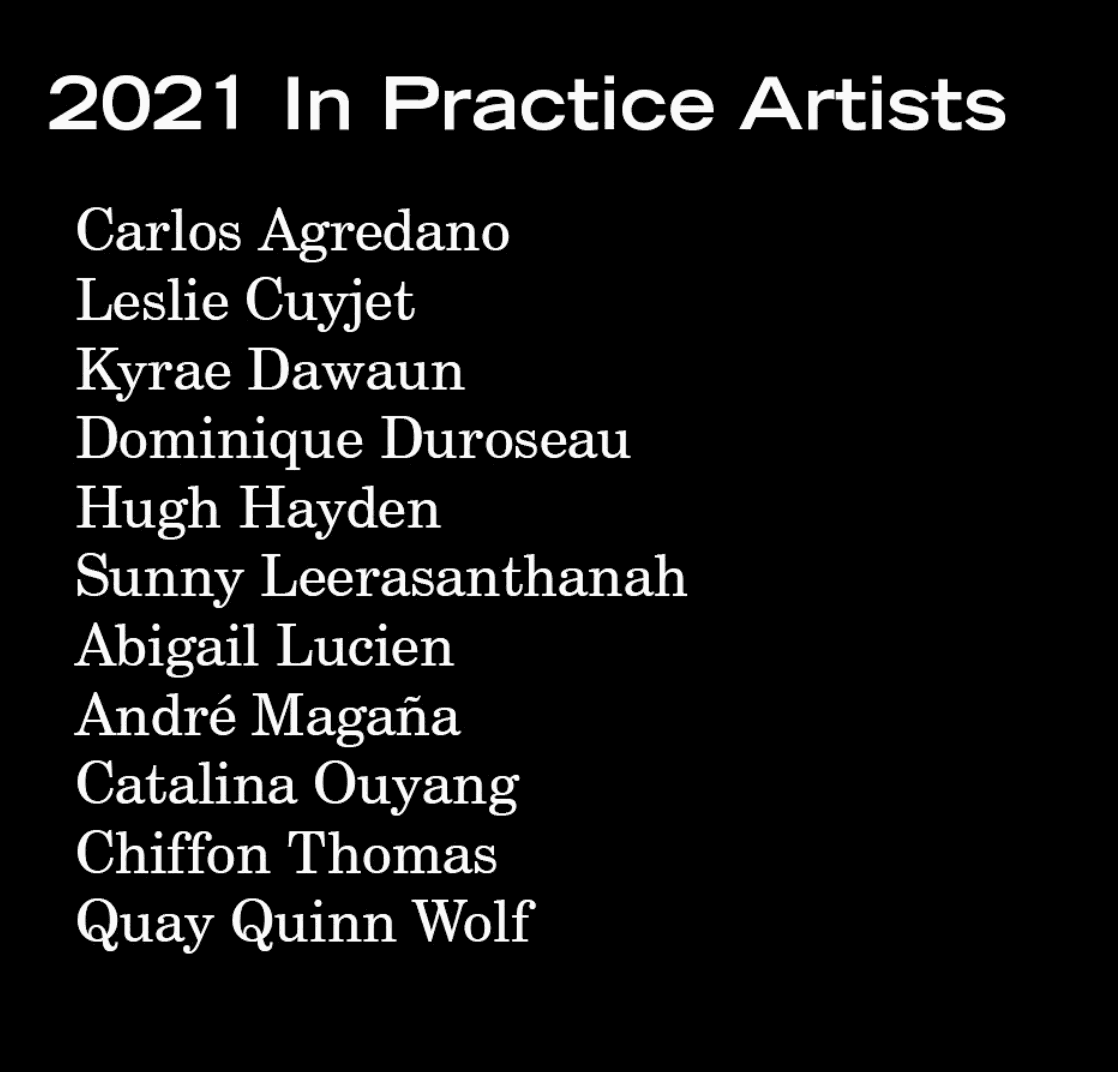 Selected as Sculpture Center 2021 In Practice artists